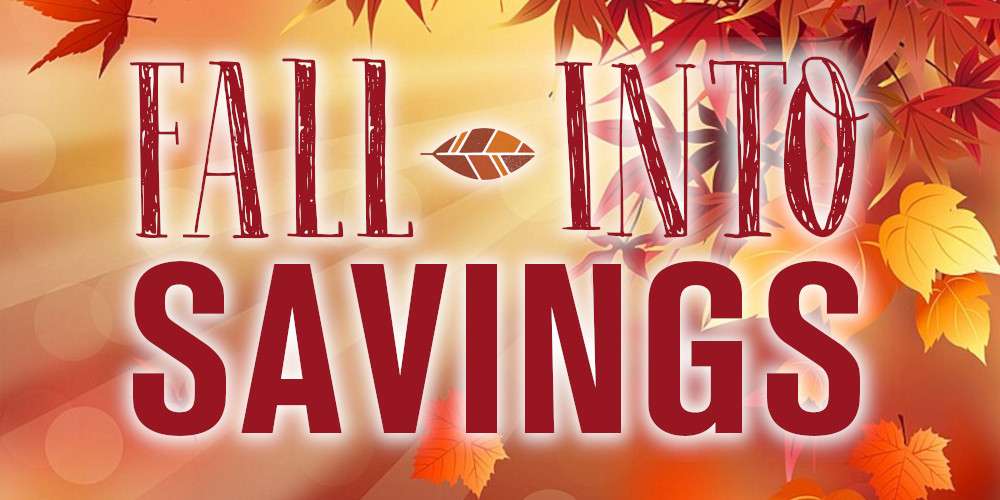 Fall Specials Going On Now!